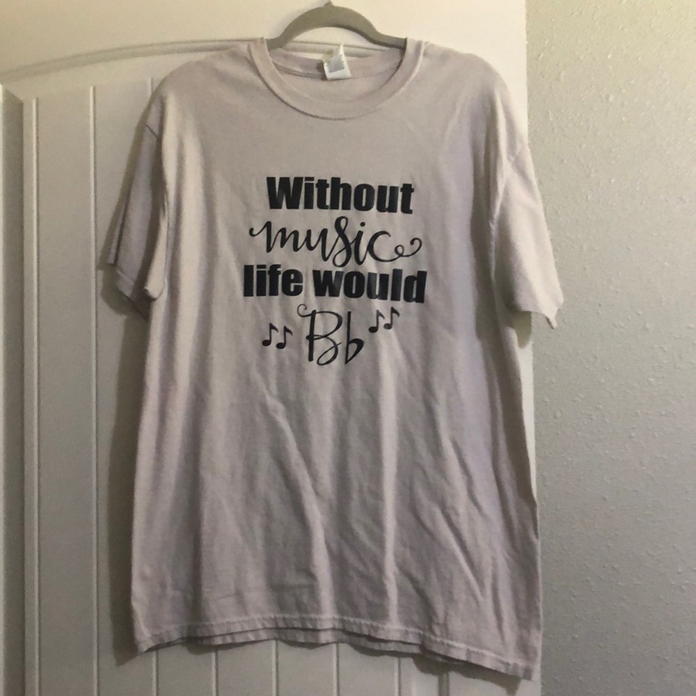 Without Music Life Would Bb Shirt